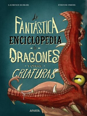 cover image of La fantástica enciclopedia de dragones y otras criaturas